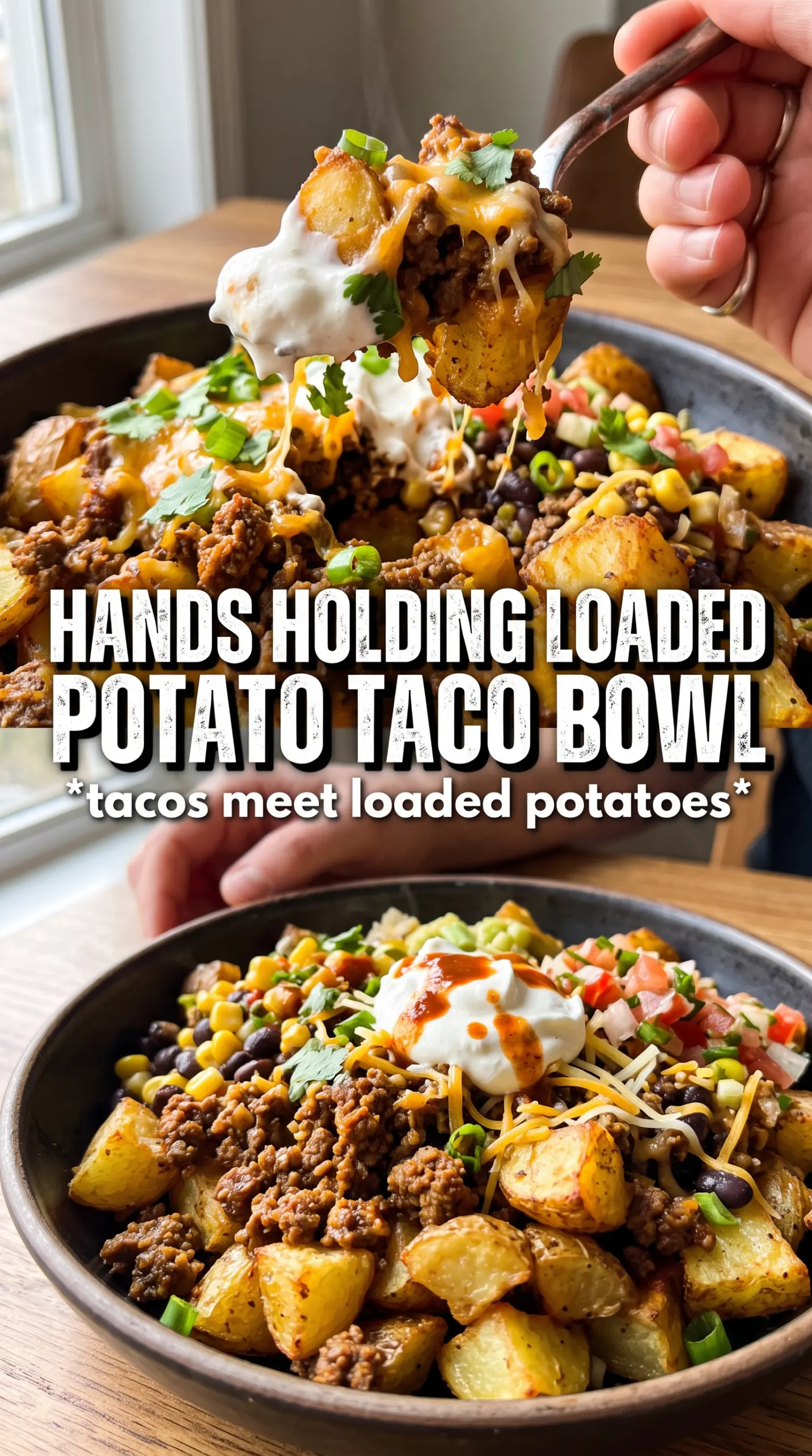 Loaded Potato Taco Bowl crispy seasoned toppings